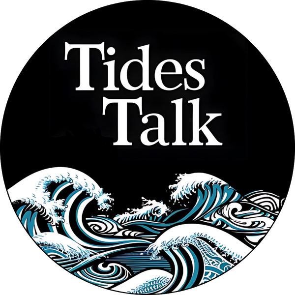 Tides Talk